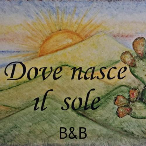 Dove Nasce Il Sole Bed & Breakfast *